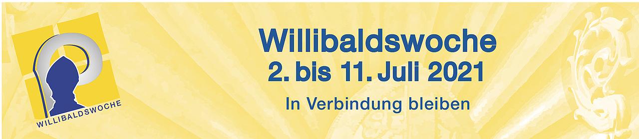 Banner mit Logo der Willibaldswoche, dem Datum 2. bis 11. Juli 2021 und dem Motto "In Verbindung bleiben"